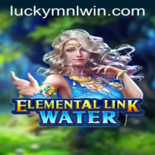 ElementalLinkWater: The Exciting World of Strategic Water Gameplay