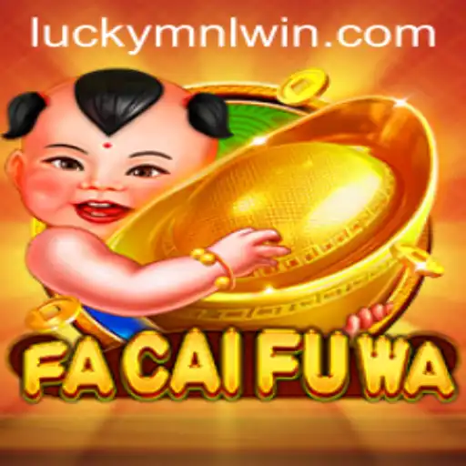 Discover the Exciting World of FaCaiFuWa: A Journey to MNLWin