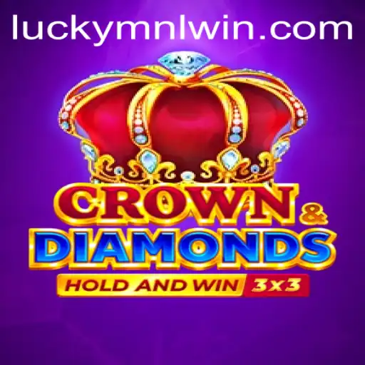 Exploring the Thrills of Crowndiamonds: Unraveling MNLWin