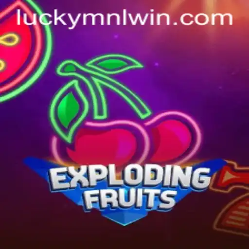 ExplodingFruits: A Thrilling New Adventure in the World of MNLWin