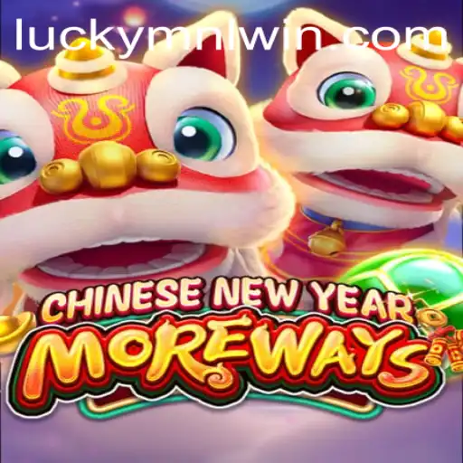 Unveiling CHINESENEWYEARMOREWAYS: A Fresh Take on Festive Gaming